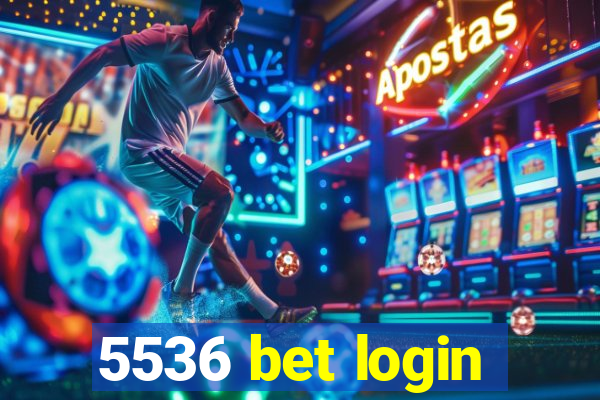 5536 bet login